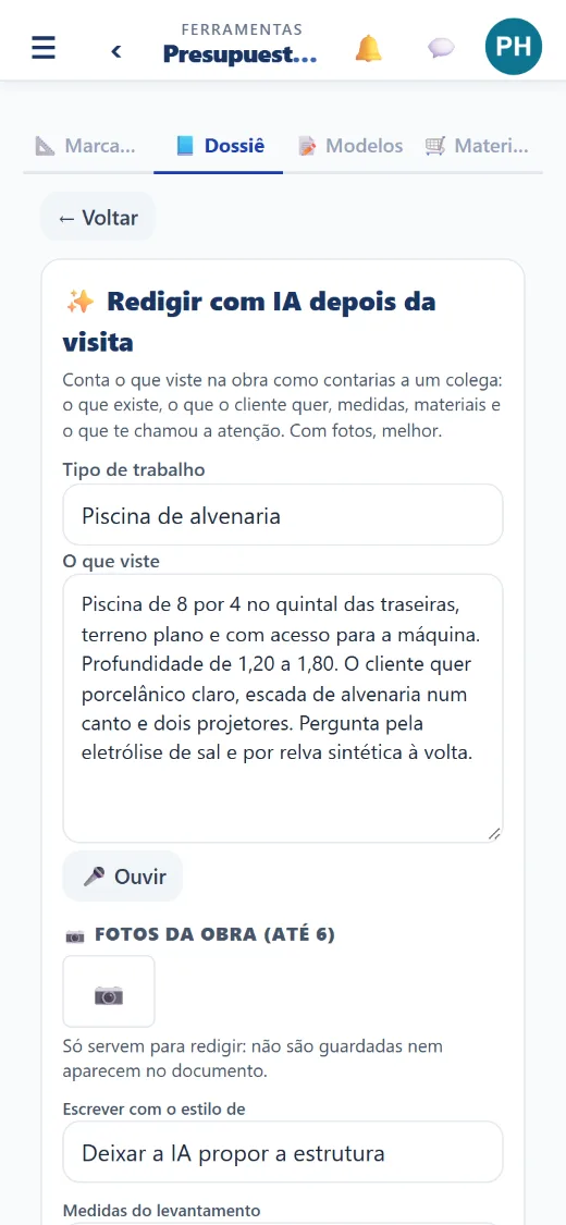 Depois da visita, conte à IA: redige com o seu estilo e você confirma os preços.